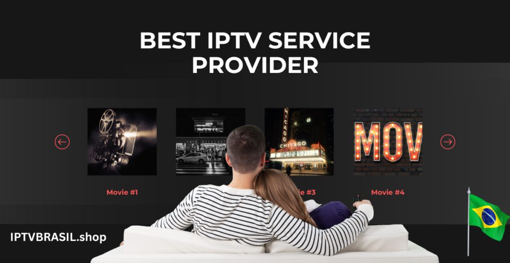 Best IPTV Provider in Brasil